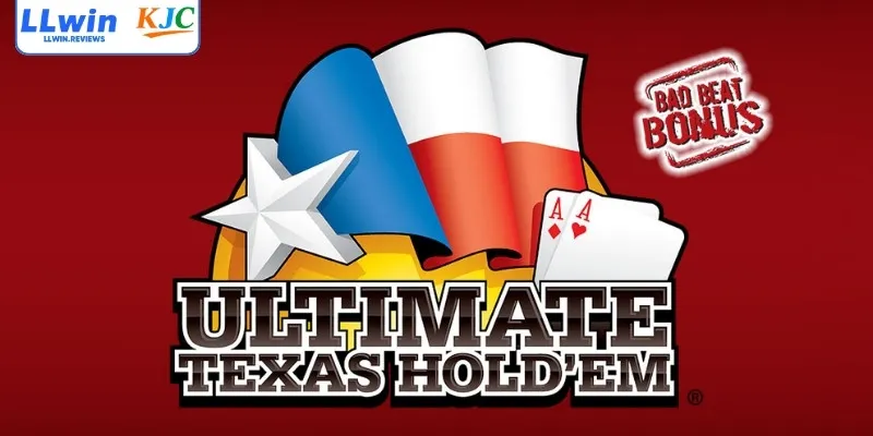 Ultimate Texas Hold’em | Luật Chơi Và Chiến Thuật Dễ Hiểu
